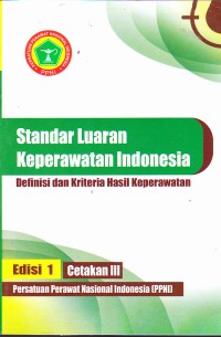 Image of Standar luaran keperawatan indonesia: Definisi dan kriteria hasil keperawatan