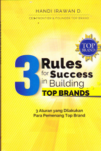 Image of 3 RULES FOR SUCCESS IN BUILDING TOP BRANDS :
3 Aturan Yang di Lakukan Para Pemenang Top Brand
