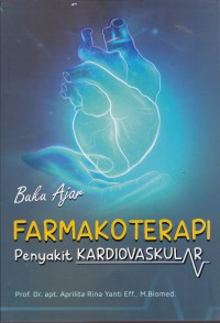 Image of BUKU AJAR
FARMAKOTERAPI PENYAKIT KARDIOVASKULAR