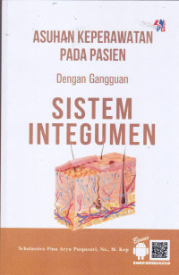 Image of ASUHAN KEPERAWATAN PADA PASIEN DENGAN GANGGUAN SISTEM INTEGUMEN