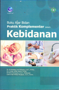 Image of BUKU AJAR BIDAN PRAKTIK KOMPLEMENTER DALAM KEBIDANAN