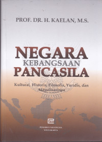 Image of NEGARA KEBANGSAAN PANCASILA :
KULTURAL,HISTORIS, FILOSOFIS, YURIDIS,DAN AKTUALISASINYA