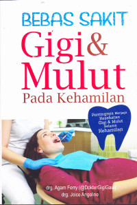 Image of BEBAS SAKIT GIGI & MULUT PADA KEHAMILAN