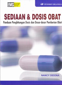 Image of SEDIAAN & DOSIS OBAT :Panduan Perhitungan Dosis dan Dasar-dasar pemberian obat