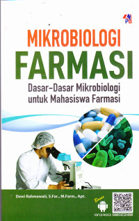Image of Mikrobiologi Farmasi : Dasar-Dasar Mikrobiologi untuk Mahasiswa Farmasi / Dewi Rahmawati