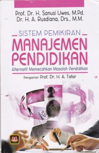 Image of Sistem Pemikiran Manajemen Pendidikan : Alternatif memecahkan masalah pendidikan