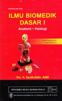 Image of Ilmu Biomedik Dasar I Anatomi Fisiologi