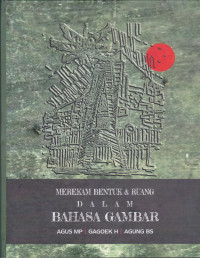 Image of MEREKAM BENTUK DAN RUANG DALAM BAHASA GAMBAR