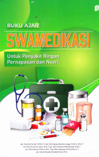 Image of Buku Ajar Swamedikasi untuk Penyakit Ringan Pernapasan dan Nyeri