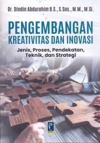 Image of PENGEMBANGAN KREATIVITAS DAN INOVASI 
JENIS, PROSES, PENDEKATAN, TEKNIK DAN STRATEGI