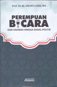 Image of PEREMPUAN BICARA : DARI DAKWAH HINGGA SOSIAL-POLITIK