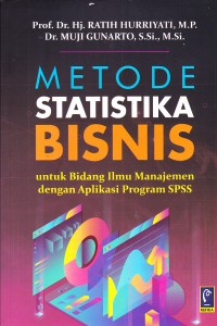 Image of METODE STATISTIKA BISNIS :
Untuk Bidang ILmu Manajemen dengan aplikasi program SPSS