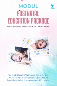 Image of MODUL POSTNATAL EDUCATION PACKAGE Bagi Ibu Pasca Melahirkan Tahap Awal