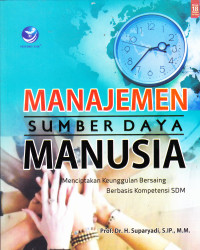 Image of MANAJEMEN SUMBER DAYA MANUSIA :MENCIPTAKAN KEUNGGULAN BERSAING BERBASIS KOMPETENSI SDM
