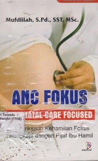 Image of ANC Fokus = Antenatal care focused