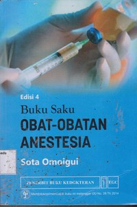 Image of Buku saku Obat-obatan Anestesia = Sota Omoigui's Anesthesia Drugs Handbook