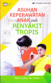Image of Asuhan Keperawatan Anak pada Penyakit Tropis