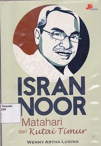 Image of Isran Noor : Matahari dari Kutai Timur