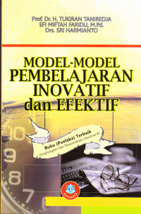 Image of MODEL-MODEL PEMBELAJARAN INOVATIF DAN EFEKTIF