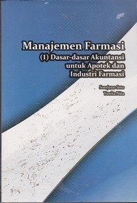 Image of Manajemen Farmasi (1) Dasar-dasar Akuntansi untuk Apotek dan Industri Farmasi
