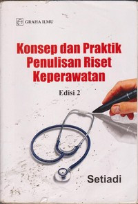 Image of Konsep dan Praktik Penulisan Riset Keperawatan