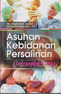 Image of Asuhan Kebidanan Persalinan (Intranatal Care)