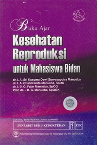 Image of Kesehatan Reproduksi Untuk Mahasiswa Bidan : Buku Ajar