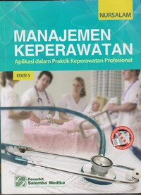 Image of Manajemen Keperawatan : Aplikasi dalam Praktik Keperawatan Profesional