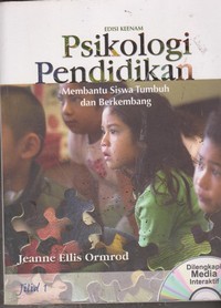 Image of Psikologi Pendidikan : Membantu Siswa Tumbuh dan Berkembang  = Educational Psyhology Developing Learners