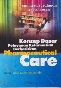 Image of Konsep Dasar Pelayanan Kefarmasian Berbasiskan Pharmaceutical Care
