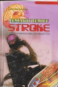 Image of Penyakit Pemicu Stroke : Dilengkapi dengan posyandu Lansia dan Posbindu PTM