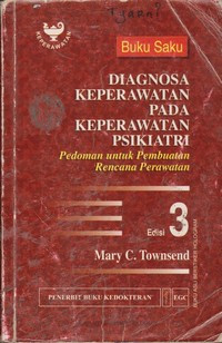 Image of Buku Saku Diagnosa Keperawatan Pada Keperawatan Psikiatri : Pedoman untuk pembuatan rencana perawatan = Nursing Diagnosis in Psychiatric Nursing: A Pocket Guide for Care Plan Construction