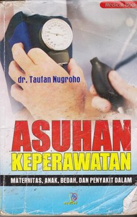 Image of Asuhan Keperawatan Maternitas, Anak, Bedah, Penyakit Dalam