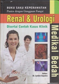 Image of Buku Saku Keperawatan Medikal Bedah : Pasien Dengan Gangguan Fungsi Renal & Urologi