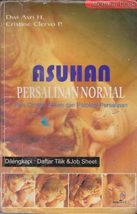 Image of Asuhan Persalinan Normal : Plus contoh Askeb dan Patologi Persalinan
