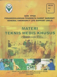 Image of Materi Teknis Khusus, Cetakan Kedua= Seri PPGD penanggulangan penderita gawat darurat/ general emergency life support (Gels)