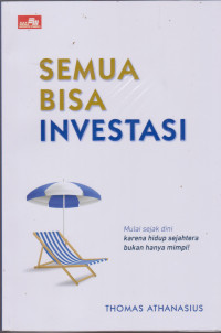 Image of SEMUA BISA INVESTASI :Mulai sejak dini karena hidup sejahtera bukan hanya mimpi