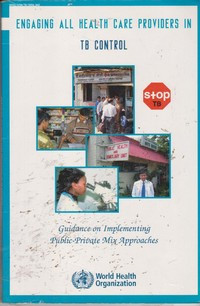 Image of Engaging All Health Care Providers in TB Control : Guidance on Implementing Public-Private Mix Approaches