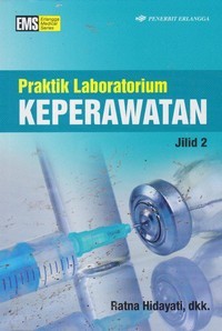 Image of Praktik Laboratorium Keperawatan, Jilid 2