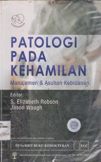 Image of Patologi pada kehamilan : manajemen & asuhan kebidanan = Medical disorders in pregnancy : a manual for midwives