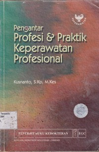 Image of Pengantar Profesi & Praktik Keperawatan Profesional